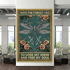 Dragonfy And In The Forest I Go To Lost My Mind And Find My Soul плакат в стиле хиппи, домашний декор, холст, настенные художественные принты, уникальный подарок