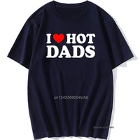 i love hot dads t shirt for men hot design hipster tee personality cool casual xs 3xl