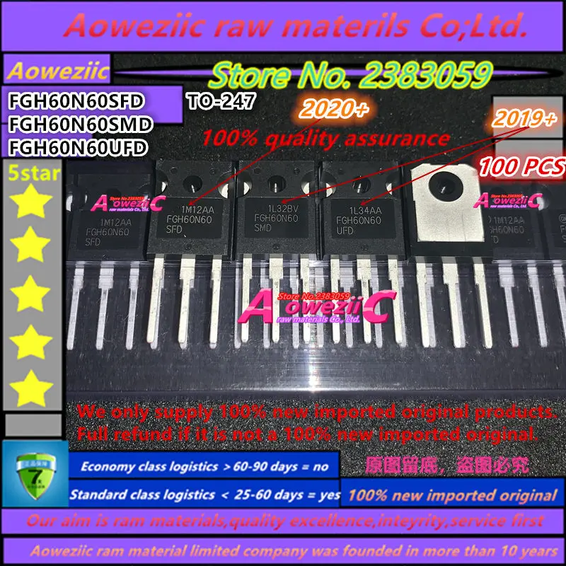 Aoweziic 100 шт 2020 + 100% новый импортный оригинал 60N60 FGH60N60 FGH60N60SFD FGH60N60SMD FGH60N60UFD TO-247 IGBT