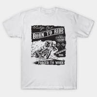 menwomens summer white street fashion hip hop born to ride forced to work vintage motorcycle design t shirt cotton tees tops