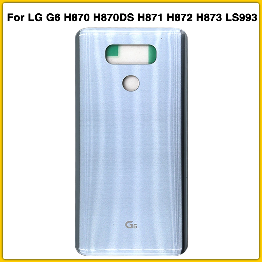 G6 сзади Корпус чехол для LG G6 H870 H870DS H871 H872 H873 LS993 US997 VS998 Батарея задняя крышка Дверь задняя крышка