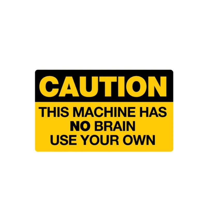 

Personality Decal Warning This Machine Has No Brain Use Your Own Car Sticker Waterproof Sunscreen Decals PVC,10cm*6cm