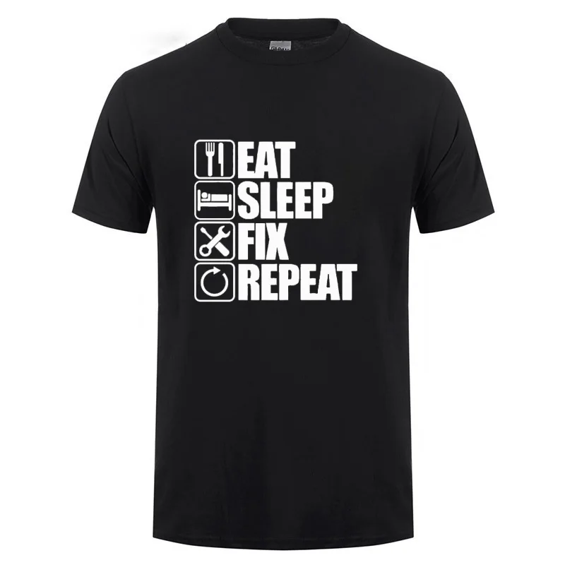 

Футболка с надписью "Eat Sleep Fix", забавный подарок механику, инженеру на день рождения, подарок на день отца для мужчин, отцу, дедушке, хлопковая ...