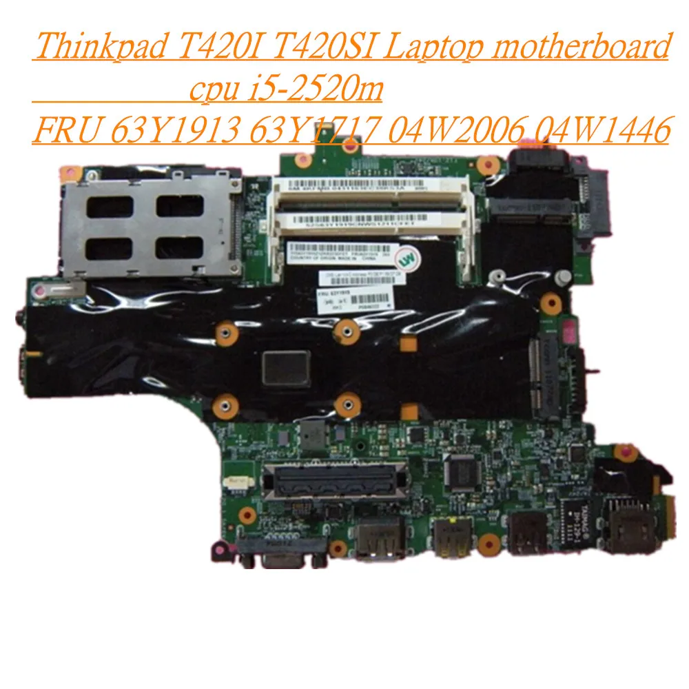 

Lenovo thinkpad T420S T420SI Laptop Motherboard i5-2520 UMA Y-AMT N-TPM 63Y1913 63Y1717 04W2006 04W1446