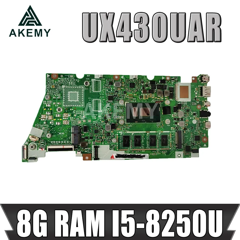 

Akemy UX430UAR motherboard W/ 8G/I5-8250U for ASUS UX430U UX430UQ UX430UQR UX430UN UX430UAR laptop motherboard