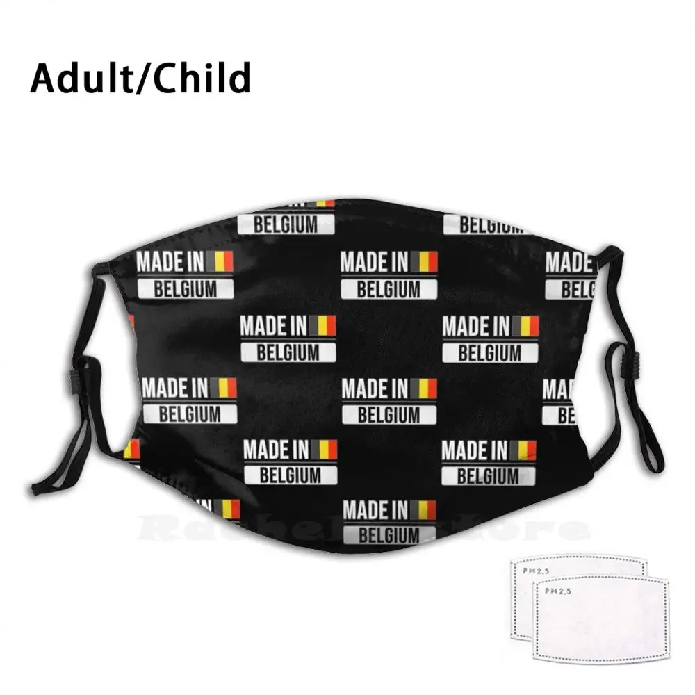 

Made In Belgium Gift For Belgian Born In Belgium With The Belgian Flag Print Washable Filter Anti Dust Mouth Mask Made In