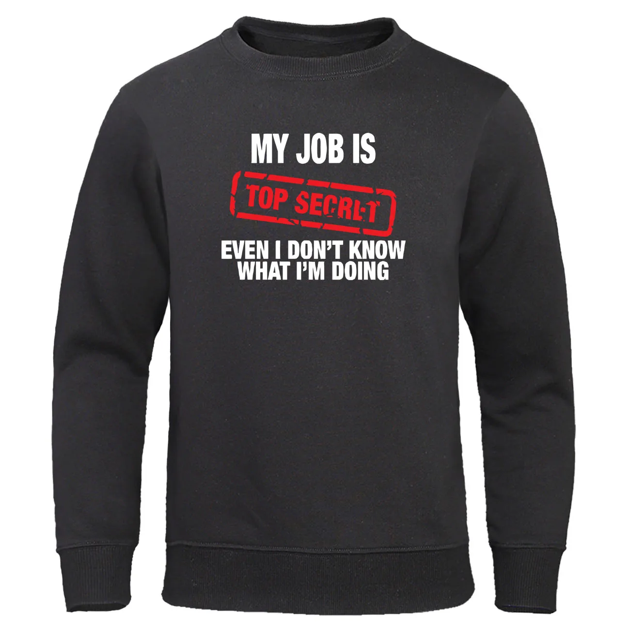 MY JOB IS TOP SECRET Print забавная Женская толстовка с капюшоном мужская осенне зимняя