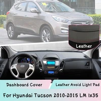 for hyundai tucson 2010 2015 lm ix35 leather dashboard cover mat light proof pad sunshade dashmat protect panel carpet auto part