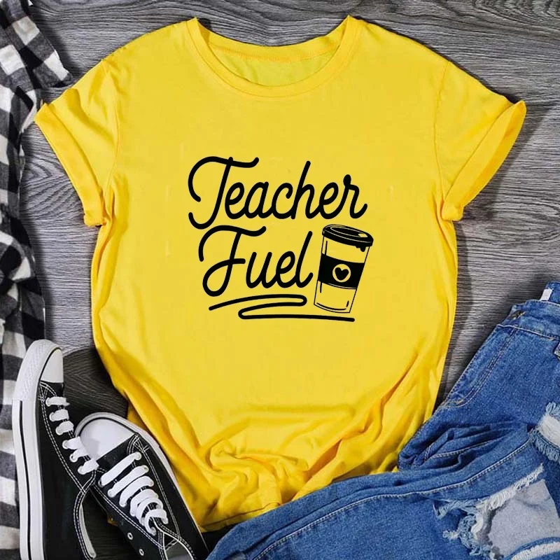 

Teacher Fuel Coffee Funny Hipster Tee Shirt Funny Women Printing T-shirt Casual Tops Short Sleeve jy710