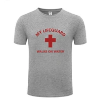 funny my lifeguard jesus god christian cotton t shirt funky men o neck summer short sleeve tshirts awesome t shirt