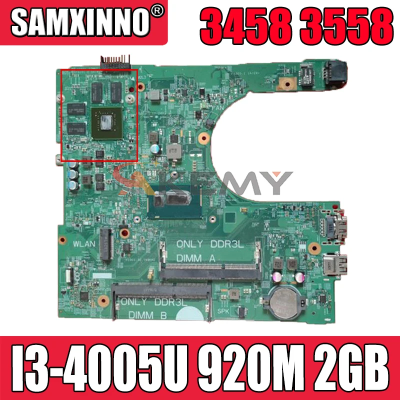 

Akemy I3-4005U 920M 2GB FOR Dell Inspiron 3458 3558 Laptop Motherboard 14216-1 CN-0CT7C8 CT7C8 PWB:1XVKN Mainboard 100%Tested