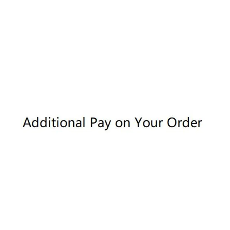 

Additional Pay on Your Order