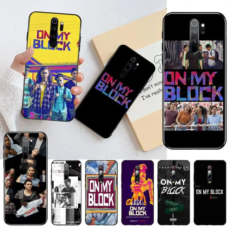

HPCHCJHM On My Block Black TPU Soft Phone Case Cover for Redmi Note 8 8A 8T 7 6 6A 5 5A 4 4X 4A Go Pro