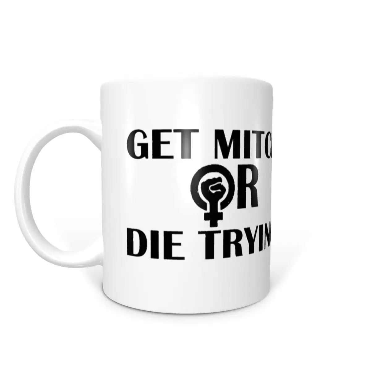 Получить Митч или умереть пробовать права женщин костюм кружки милый кофе чай