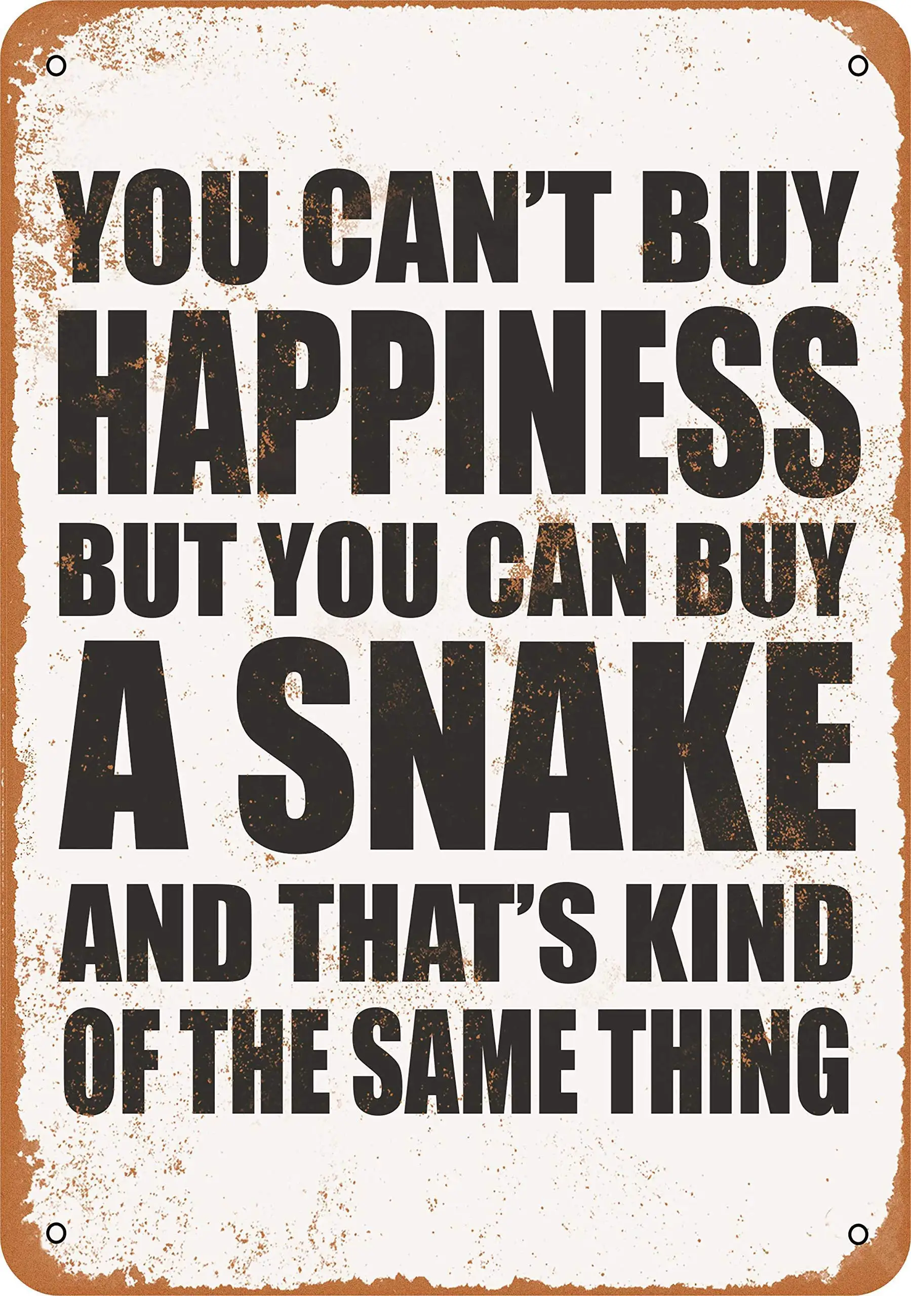 

SLALL You Can't Buy Happiness But You Can Buy a Snake Retro Street Sign Household Metal Tin Sign Bar Cafe Car Motorcycle Garage
