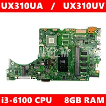 UX310UA motherboard i3-6100CPU 8GB RAM Mainboard REV2.0 For ASUS UX310U UX310UV UX310UQ UX310UA Laptop motherboard 100% Tested