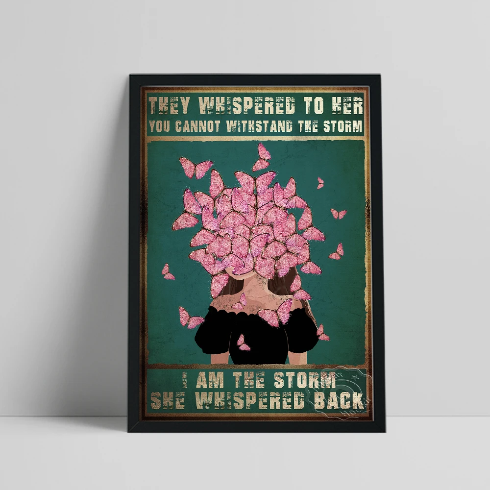 

They Whispered To Her You Cannot Withstand The Storm I Am The Storm She Whispered Back Poster, Butterfly Wall Art, Hippie Gift