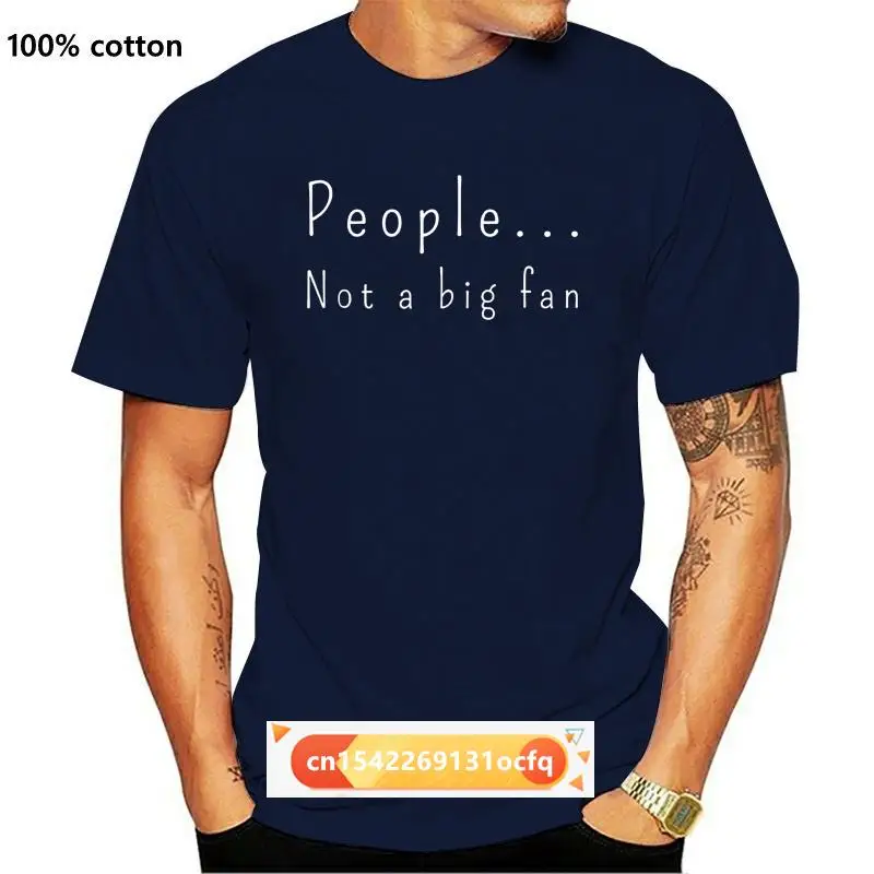 

2021 Mens New Fashion Brand Funny People Not A Big Fan Introvert Sarcasm T Shirt