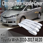 Наклейки хромированные для Toyota Wish AE20 20 2010  2017 2011 2012 2013 2014 2015, аксессуары для ремонта автомобильной дверной ручки