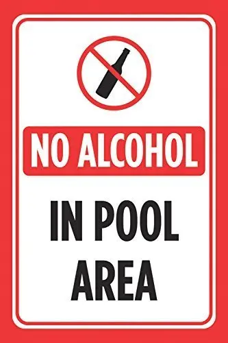 

Metal Sign Metal Sign Great Aluminum Tin Sign No Alcohol in Pool Area Red White Print Swim Rules Swimming Notice Sign 12" X 8"