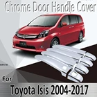 Стикеры для Toyota Isis 2004  2017 2005 2006 2008 2010, Декоративные Хромированные накладки на дверную ручку, Аксессуары для автомобилей