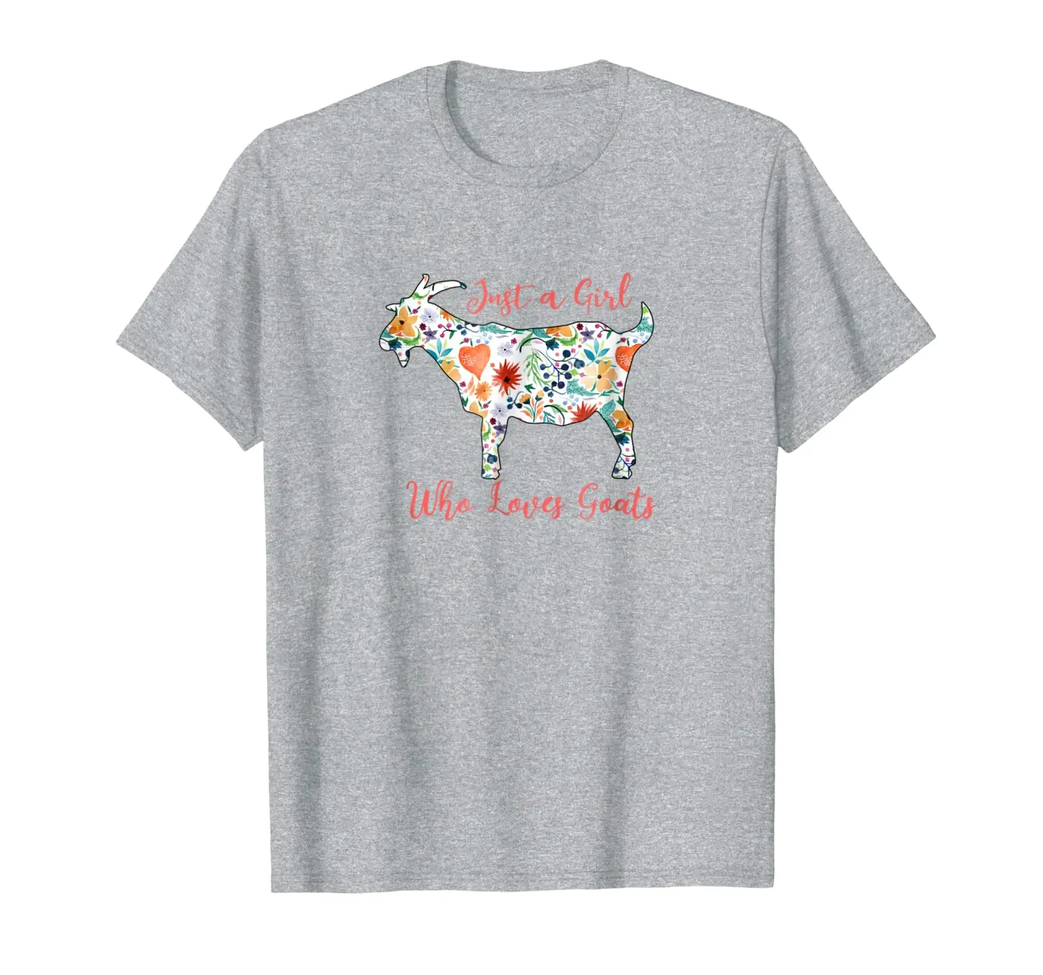 

Just a Girl Who Loves Goats short sleeve t-shirt