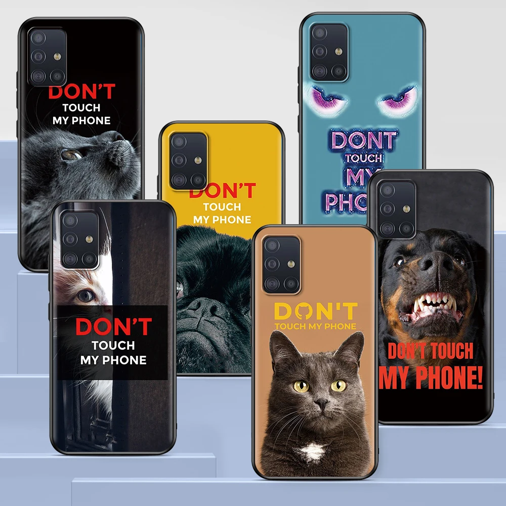

Do Not Dont Touch My Phone Case for Samsung Galaxy A51 A12 A21s A71 A52 A31 A32 A02s A72 A11 A41 A22 A01 A42 A1 Black Soft Cover