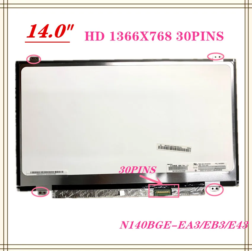 

Бесплатная доставка, 14,0 дюйма, Φ/EB3/E43, FIT N140BGA-EA3 D1 A1 C1, Φ ltn140at31 светодиодный eDP 1366x768, 30 контактов