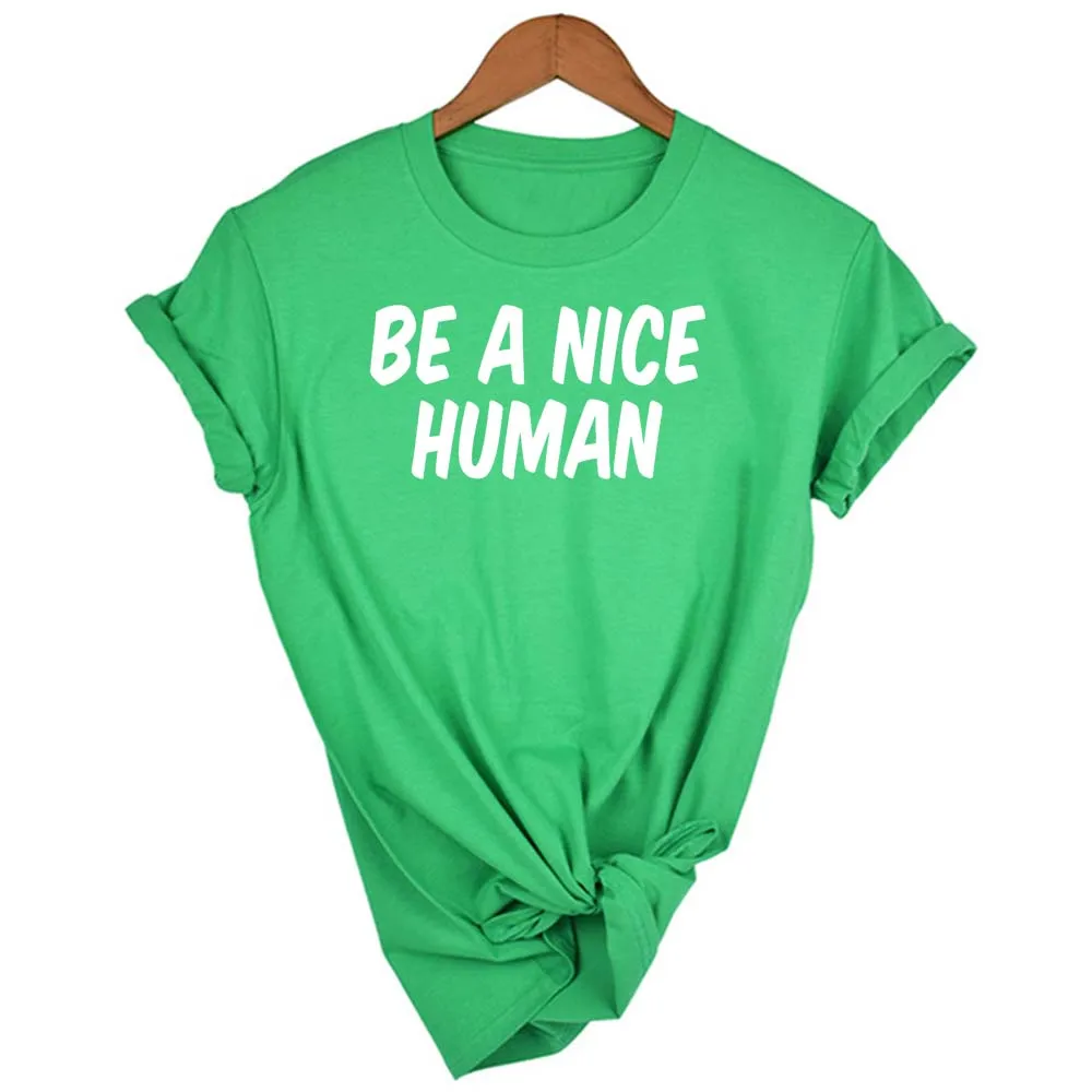 Женская футболка с надписью BE A NICE повседневные футболки коротким рукавом и