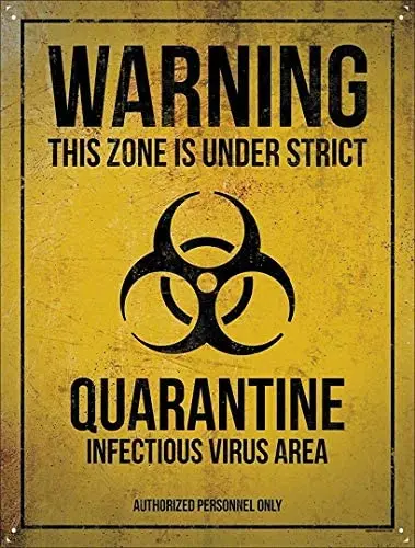 

Quarantine Warning Tin Sign Metal Sign Retro Home Man Cave Wall Decoration 12X16 inch