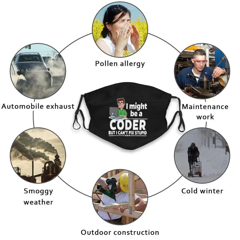 

Coder Programmierer - Can'T Fix Stupid Print Reusable Mask Pm2.5 Filter Trendy Mouth Face Mask For Child Adult D0010334A Coder