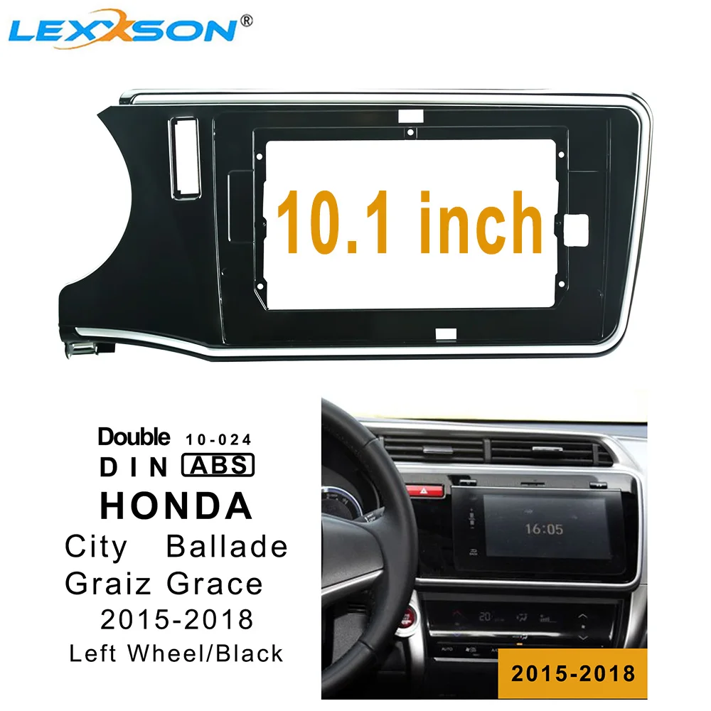 10 1 дюймовая Автомобильная фасция для Honda City 2015 2018 левое колесо двойной Din