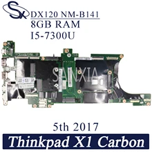 KEFU DX120 NM-B141 Laptop motherboard for Lenovo ThinkPad X1-Carbon-5th-2017 original mainboard 8GB-RAM I5-7300U