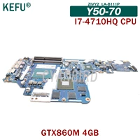 kefu zivy2 la b111p original mainboard for lenovo y50 70 with ddr3l i7 4720hq4710hq gtx860m 4gb gddr5 laptop motherboard