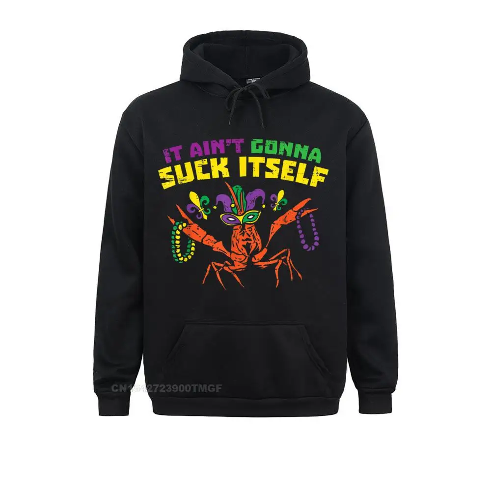 

It Aint Gonna Suck Itself Crawfish Funny Mardi Gras Oversized Hoodie Women Newest Hoodies Punk Sweatshirts Simple Style Clothes