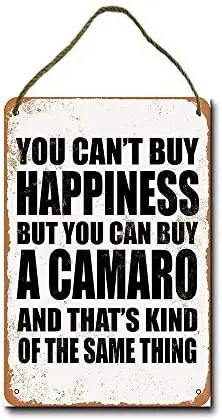 

Metal Sign 8x12 Inch You Cant Buy Happiness But You Can Buy a Camaro Hanging Sign Decor