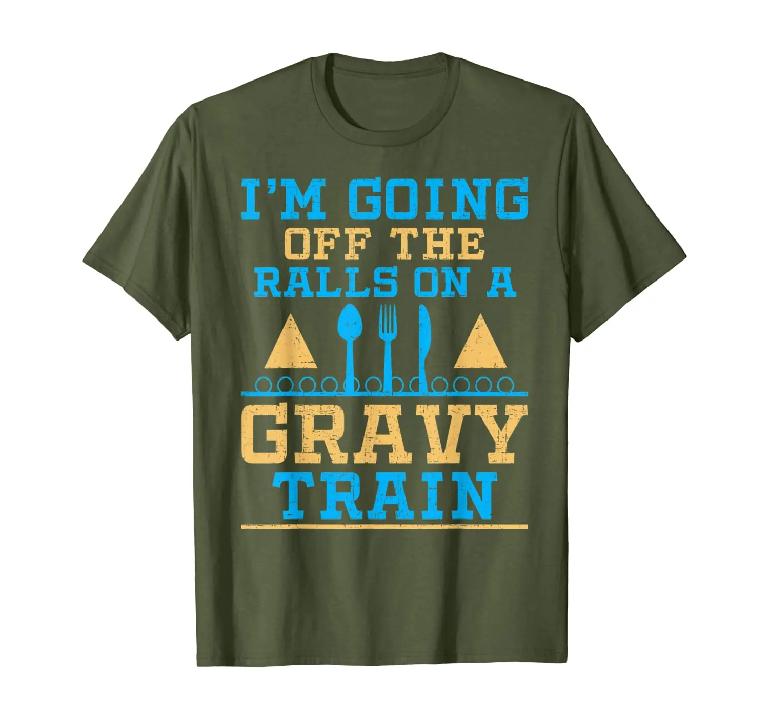 

GOING OF THE RAILS ON A GRAVY TRAIN Funny Thanksgiving T-Shirt