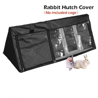 bunny hutch cover uv resistant windproof small animal cage dust cover outdoor waterproof rabbit crate covers