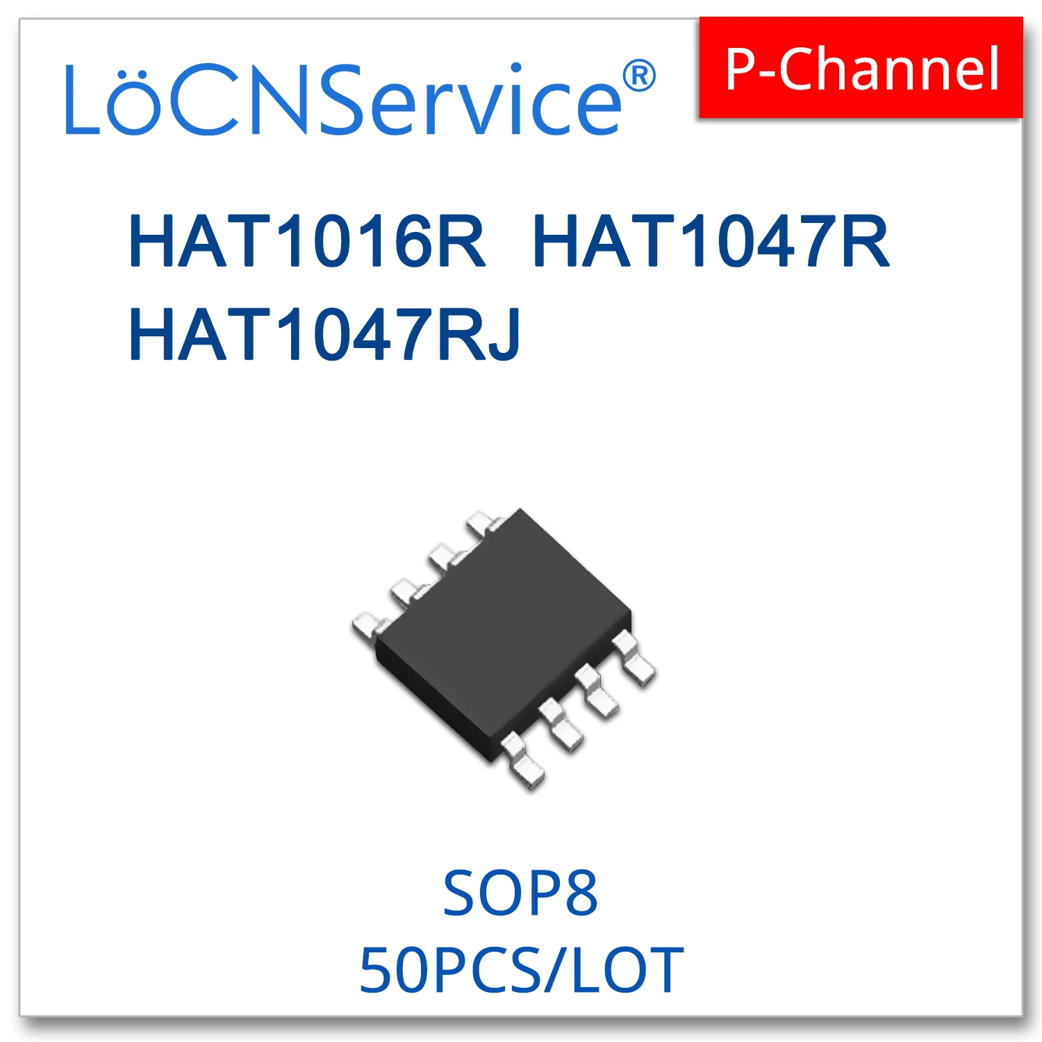 LoCNService 50PCS SOP8 HAT1016R HAT1047R HAT1047RJ P-CHANNEL High quality HAT 1016R 1047R 1047RJ