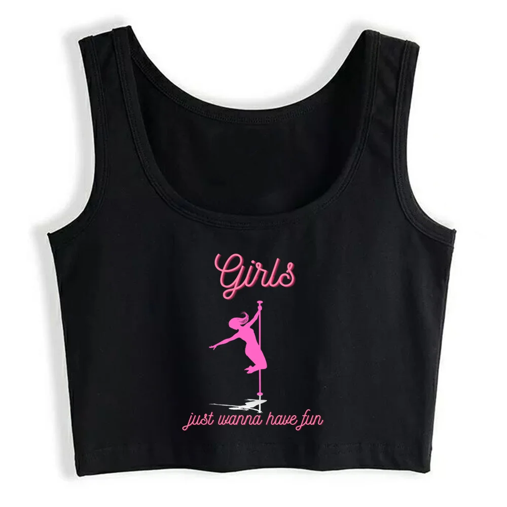 

Crop Top Women Girls Just Wanna Have Fun Pole Dance Y2k Gothic Emo Harajuku Tank Top Female Clothes