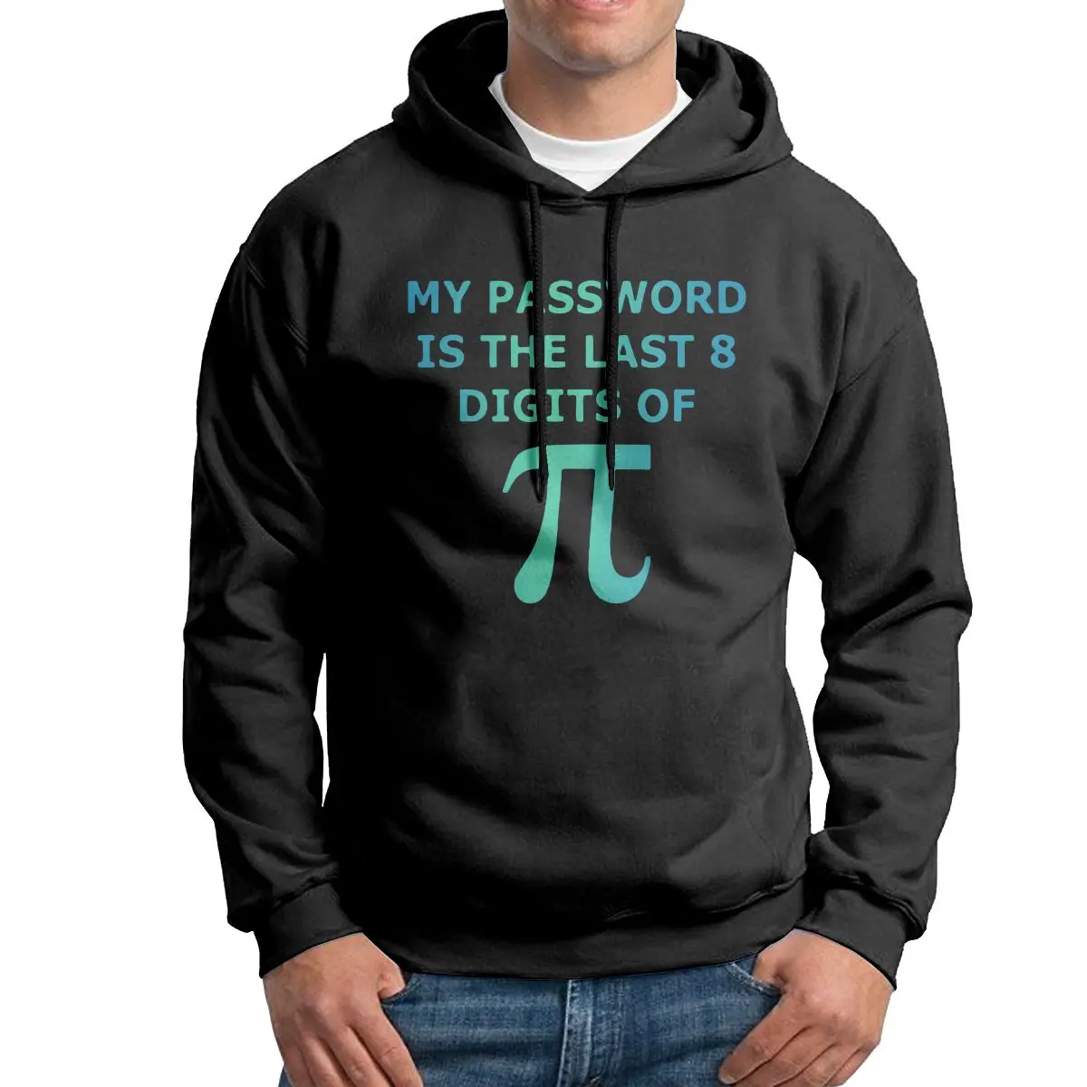 

Popular Hoodie Men My Password Is The Last 8 Digits Of Pi Math 100% Cotton Hooded Sweatshirt Adult Pullovers