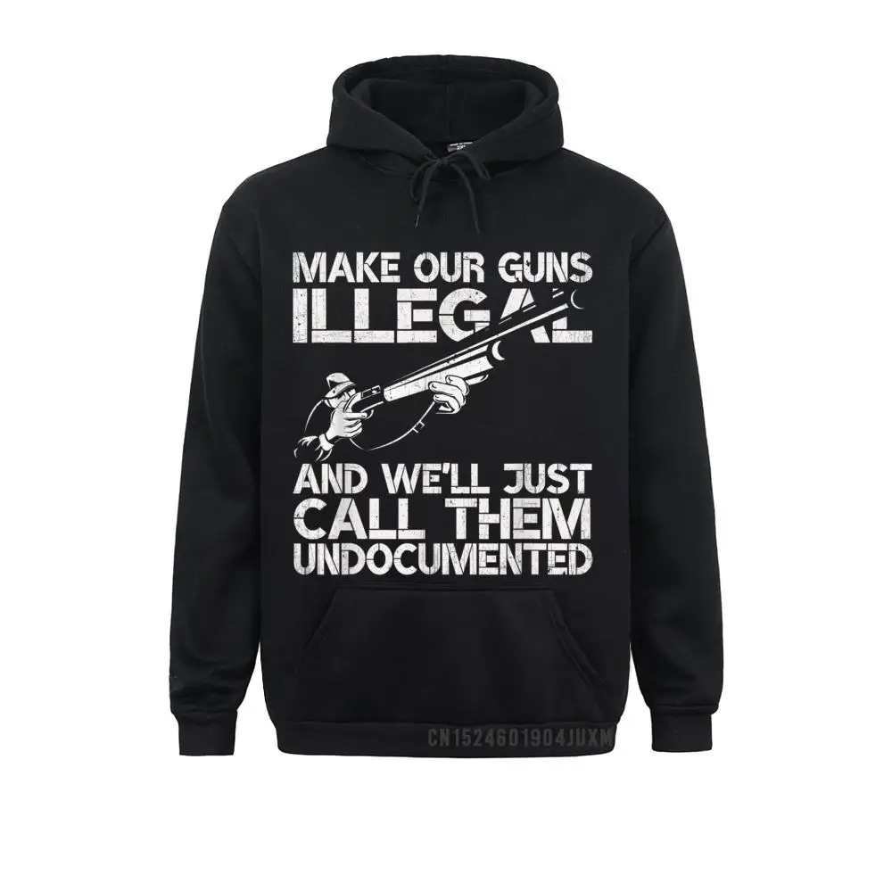 

Make Our Guns IlIegal Call Them Undocumented 2nd Amendment Manga Design Sweatshirts For Men Mother Day Cotton Hoodies