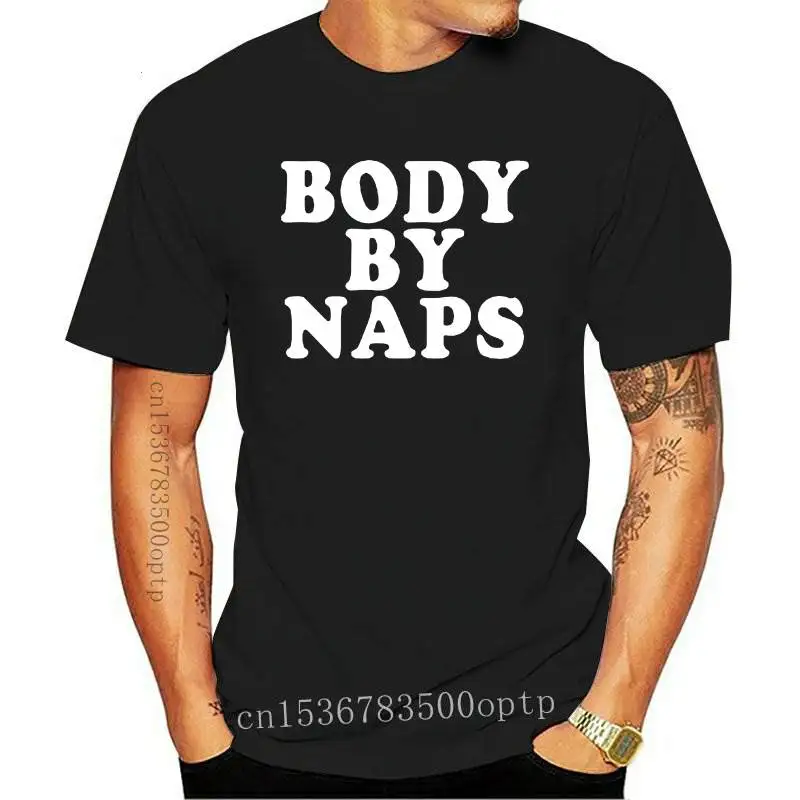 

New Body By Naps Print Women tshirt Cotton Casual Funny t shirt For Lady Yong Girl Top Tee Hipster Drop Ship S-265