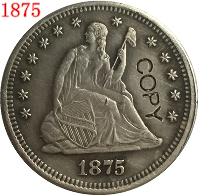 

США 1875 P, CC, S LIBERTY сидя четверть долларов копии монет