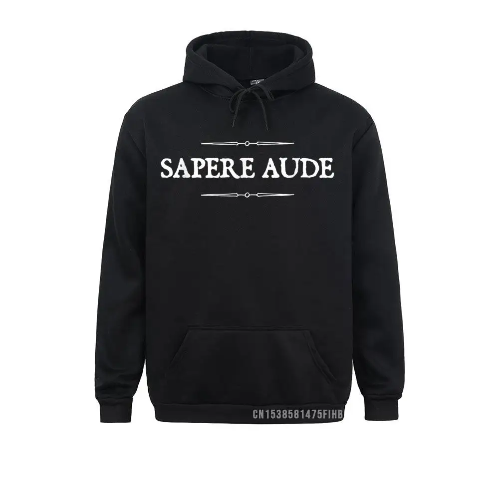 Sapere Aude Dare To Be Wise Horace Latin Proverb Harajuku Young 2021 New Youthful Hoodies Winter Sweatshirts Europe Clothes