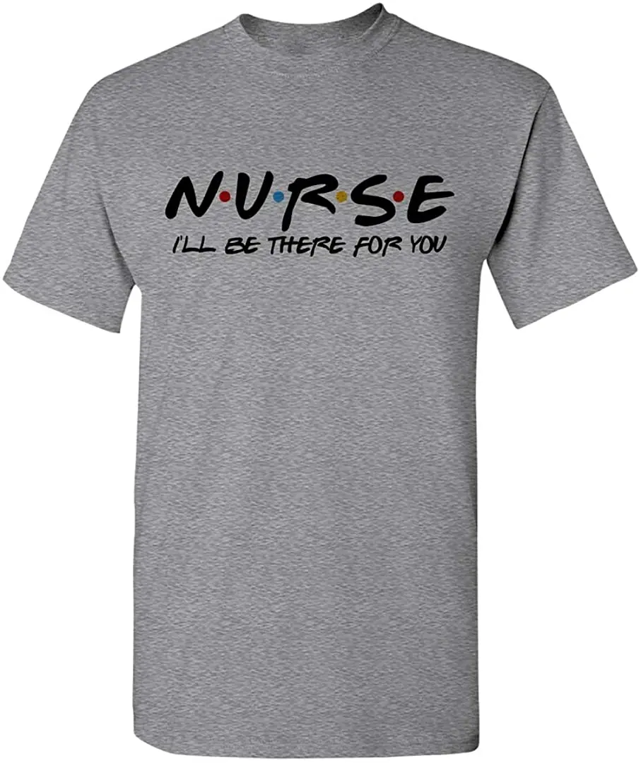 

Manateez Men's Nurse Ill Be There for You Tee Shirt New Arrivals Summer 2020 Breathable Cotton Short Sleeve Round Neck Tshirt
