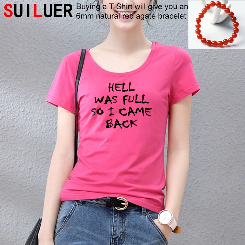 

HELL WAS FULL so i came back Women Tshirt Cotton Casual Funny t Shirt For Lady Girl Slim Top Tee Hipster Tumblr Drop Ship S-100