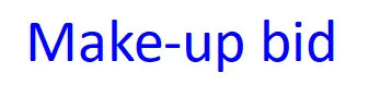 

Make-up bid