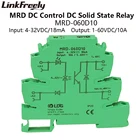 MRD-060D10 10A Мини светодиодный индикатор SSR твердотельное реле постоянного тока вход: 5 в 12 В 24 В постоянного тока интерфейс релейный модуль переключателя напряжения Din-рейка