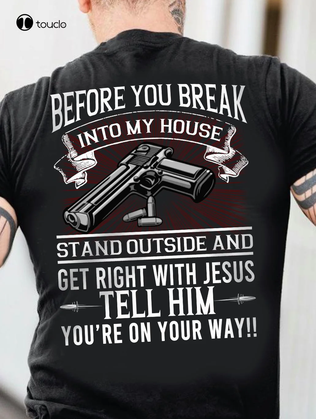 

Gun Lover Gift T-Shirt Gun Backside Before Break Into My House Unisex Tee workout shirts